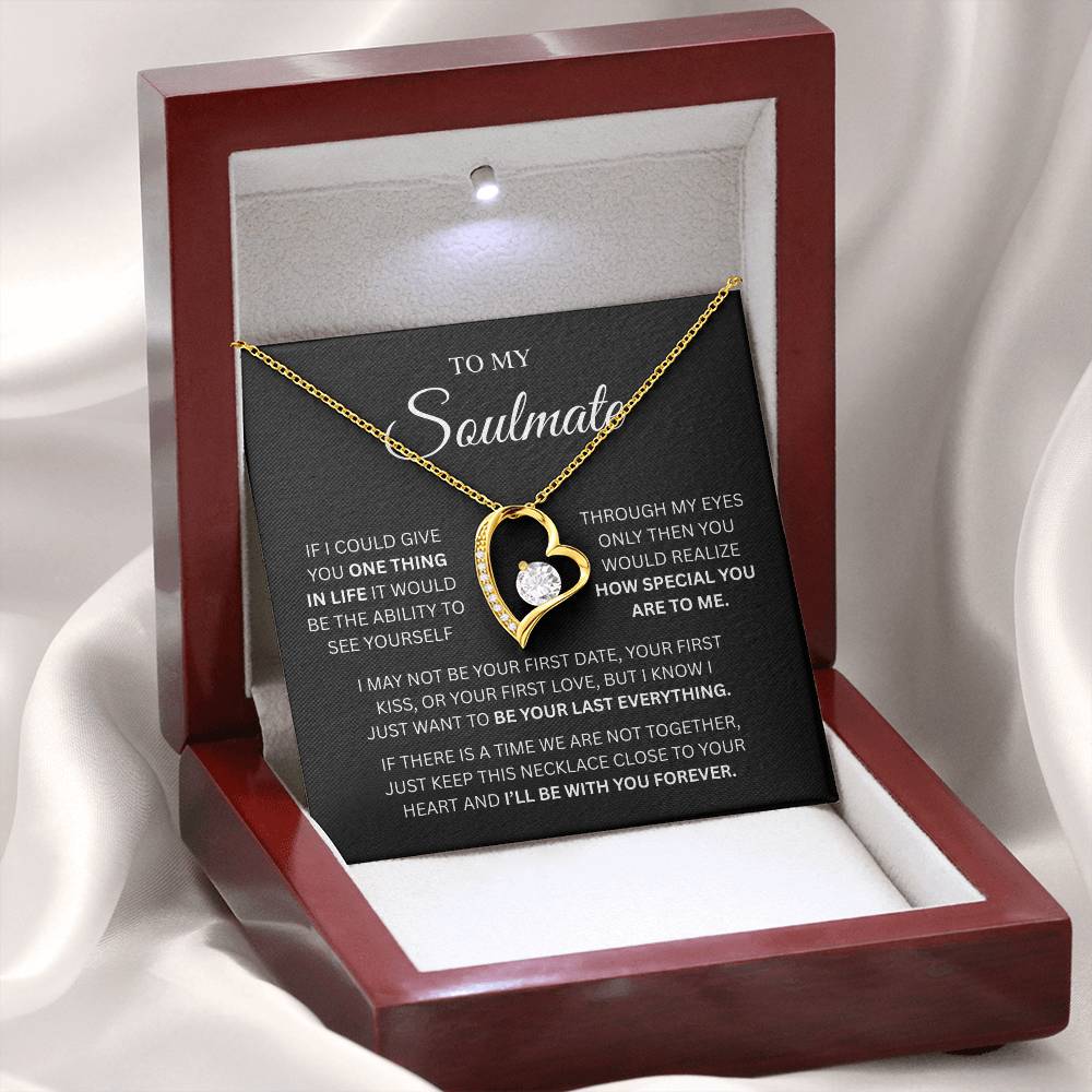 To My Soulmate – One Thing In Life Forever Love Necklace with Message Card